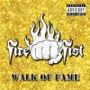 Fire Fist - Walk Of Fame