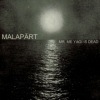 Malaprt - Mr. Me Yagi Is Dead