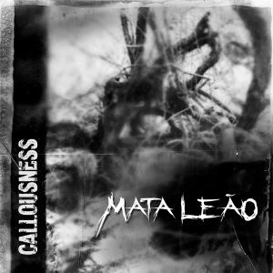 MATA LEO - Callousness