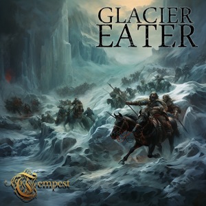 Glacier Eater - Tempest