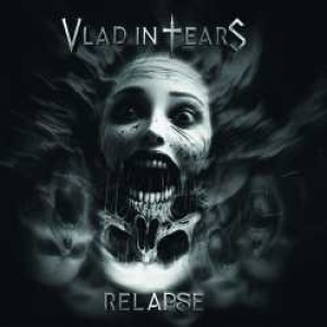 Vlad In Tears - Relapse