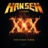 Hansen & Friends - XXX - Three Decades In Metal