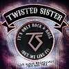 Twisted Sister - It's Only Rock&Roll (But We Like It)