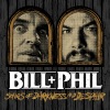 Bill + Phil - Songs Of Darkness And Despair