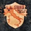 L. A. Guns - Made In Milan