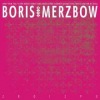 Boris With Merzbow - 2R0I2P0