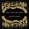 Trouble - One For The Road / Unplugged