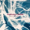 Anatomy Of Habit - Even If It Takes A Lifetime