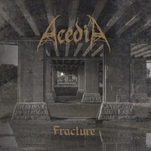 Acédia - Fracture
