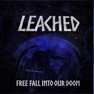 Leached - Free Fall Into Our Doom