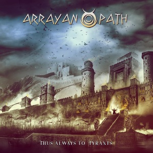 Arrayan Path - Thus Always to Tyrants