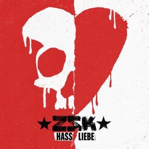 ZSK - Hass/Liebe