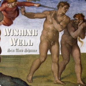 Wishing Well - Sin And Shame