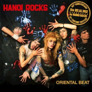 Hanoi Rocks - Oriental Beat (40th Anniversary)