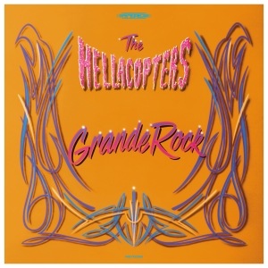 The Hellacopters - Grande Rock Revisited