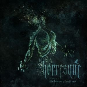Horresque - Chasms Pt. II - The Devouring Exorbitance