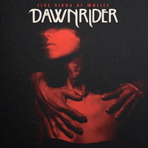 Dawnrider - Five Signs Of Malice