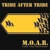 Tribe After Tribe - M.O.A.B.
