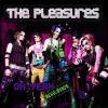 The Pleasures - Oh Yeah Revolution