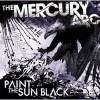 The Mercury Arc - Paint Sun Black
