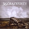 36 Crazyfists - Collisions And Castaways 