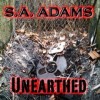 S.A. Adams - Unearthed