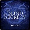 Blind Secrecy - The Edge
