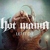 Hot Mama - Let It Die