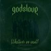 Godslave - Whatever We Want!
