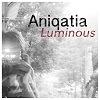 Aniqatia - Luminous 